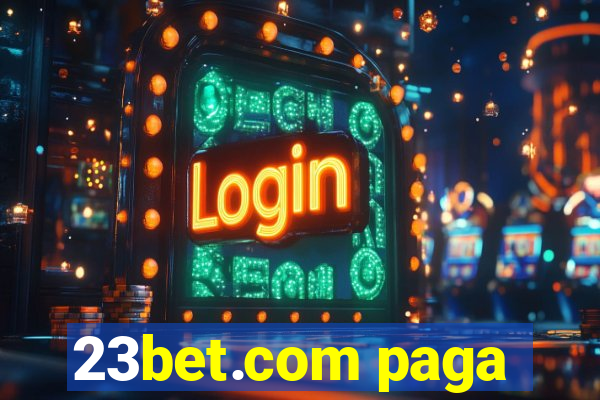 23bet.com paga